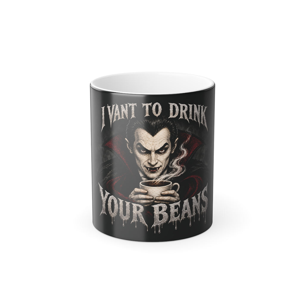 I Vant To Drink Your Beans Vampire Color-Changing Mug Halloween  — 11oz Keep'n it Real