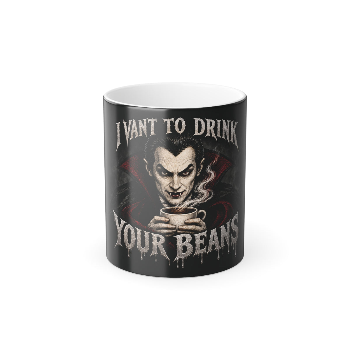 I Vant To Drink Your Beans Vampire Color-Changing Mug Halloween  — 11oz Keep'n it Real