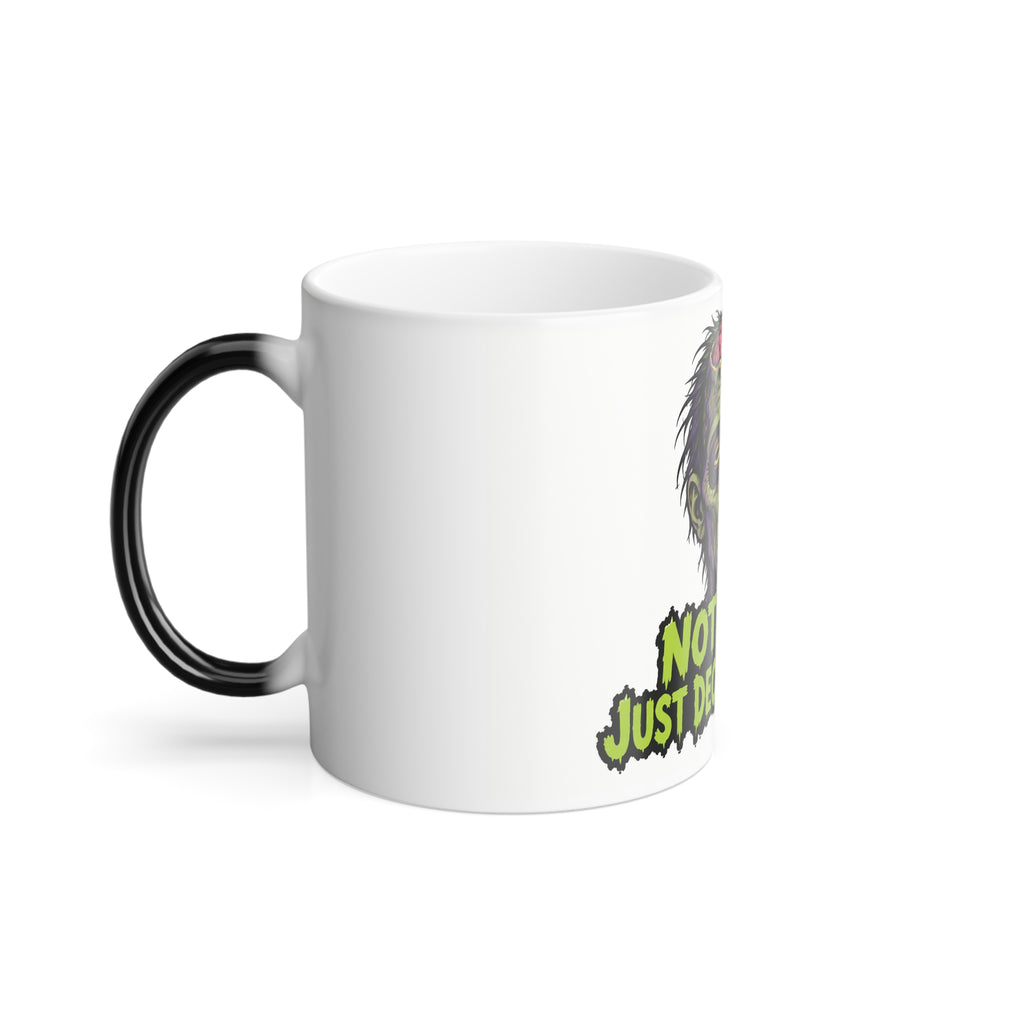Not Dead Just Decaffeinated- Zombie Color-Changing Mug Halloween — 11oz | Keep'n it Real