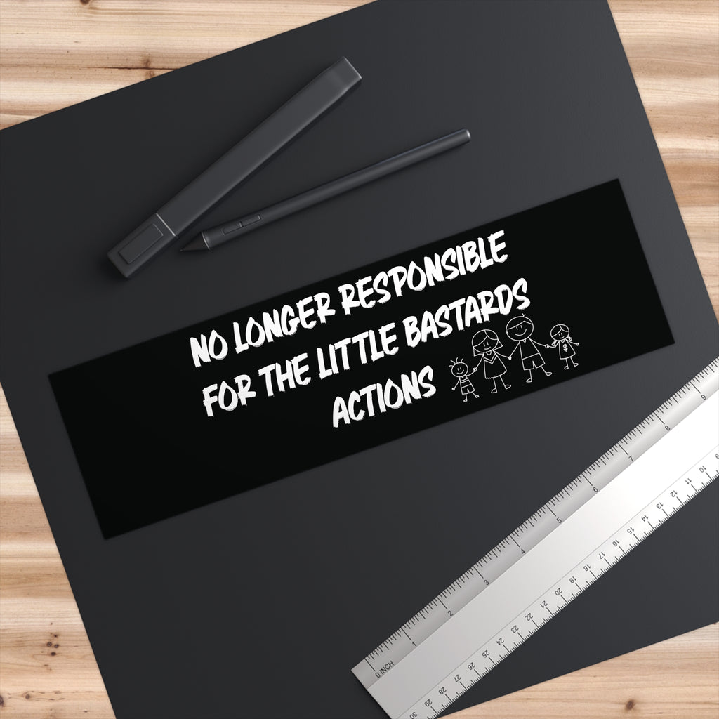 "No Longer Responsible for the Little Bastards' " Funny Parent Humor Car Decal Bumper Sticker