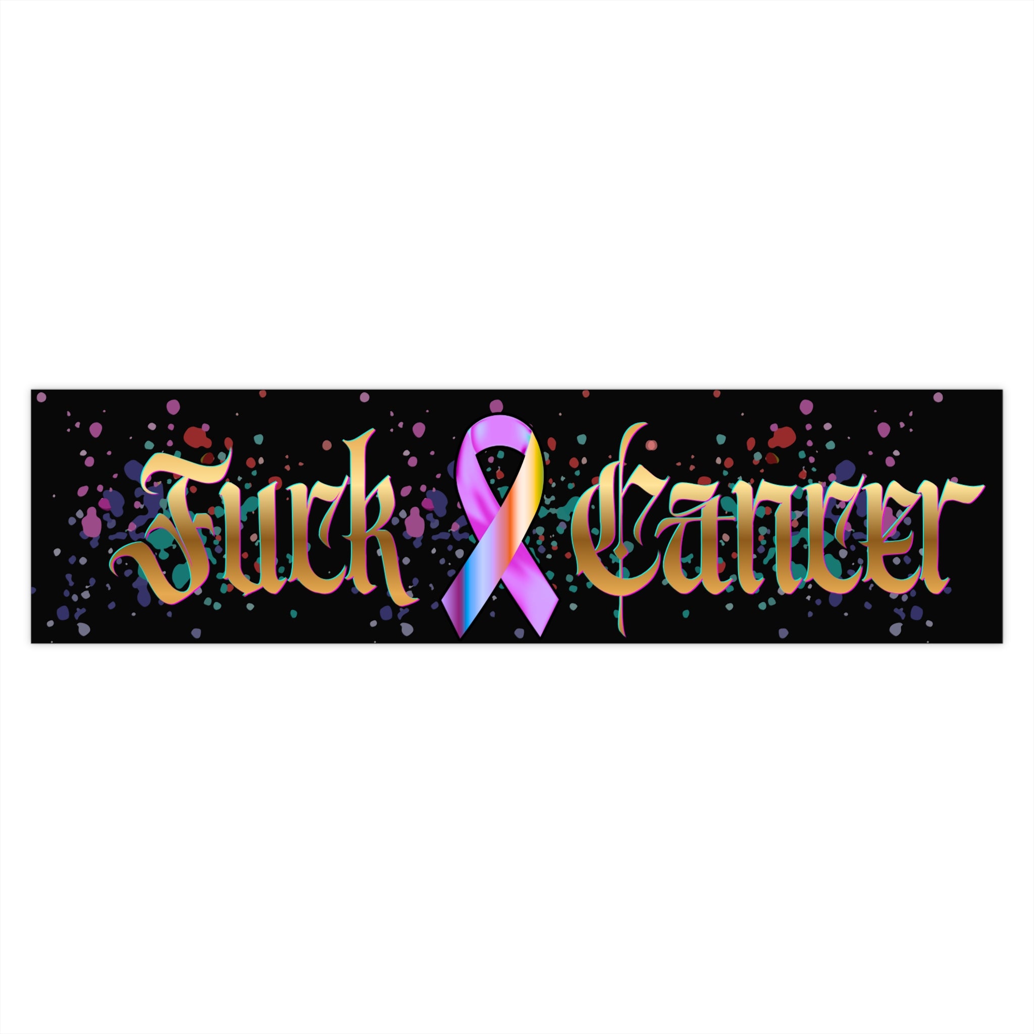 “Fuck Cancer” Colorful Awareness Ribbon Decal  Bumper Sticker