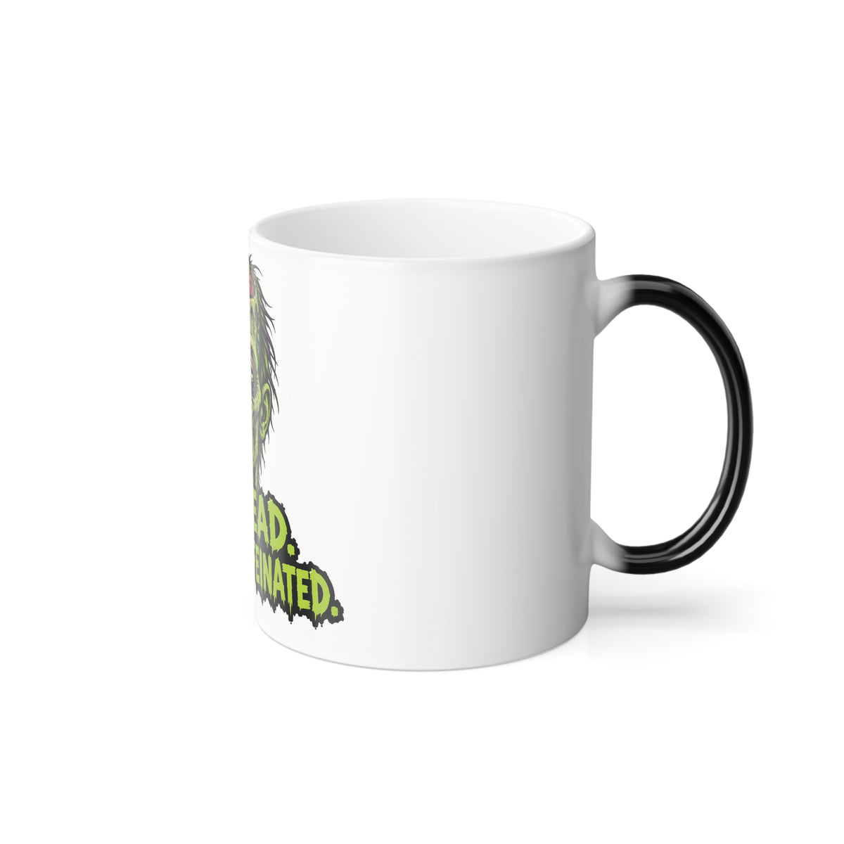 Not Dead Just Decaffeinated- Zombie Color-Changing Mug Halloween — 11oz | Keep'n it Real