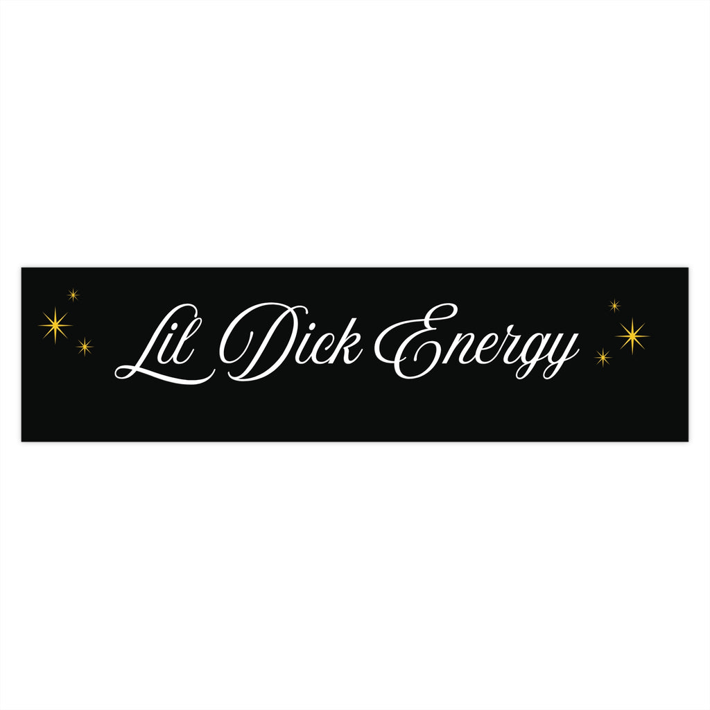 "Lil Dick Energy" Script Decal (Black & Gold) Bumper Sticker