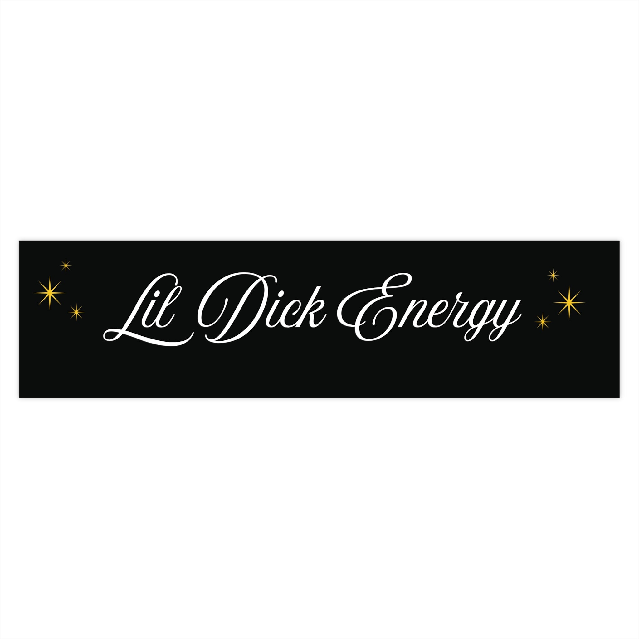 "Lil Dick Energy" Script Decal (Black & Gold) Bumper Sticker