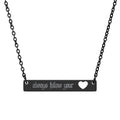 "Always follow your heart"  Cutout Heart Bar Necklace