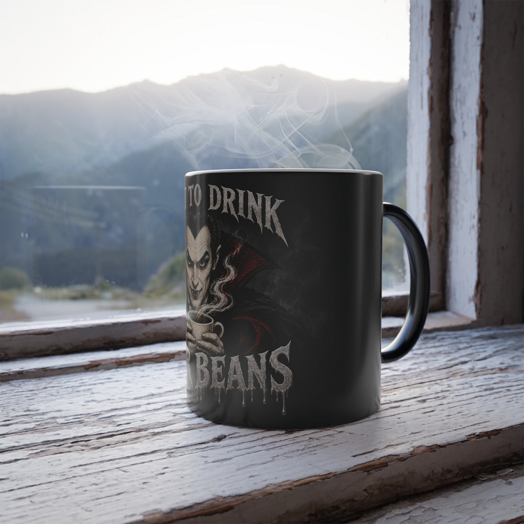 I Vant To Drink Your Beans Vampire Color-Changing Mug Halloween  — 11oz Keep'n it Real